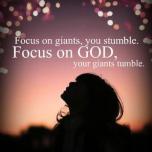 Focus on God, your giants tumble