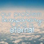 Your problem is temporary